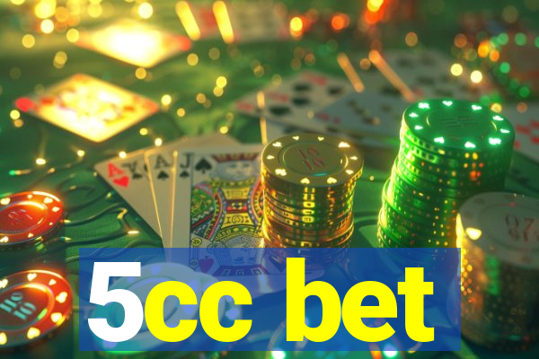 5cc bet